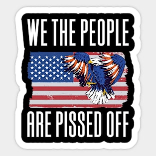 We The People Are Pissed Off Sticker